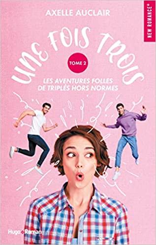 A vos agendas : Retrouvez Une fois trois d'Axelle Auclair A vos agendas : Retrouvez Une fois trois d'Axelle Auclair