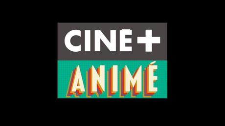 Ciné + Anime