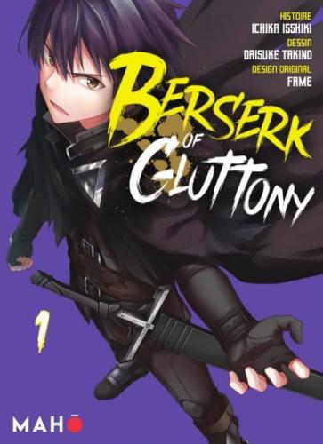 Berserk of gluttony, tome 1 • Ichika Isshiki, Daisuke Takino et Fame