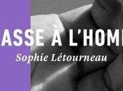 Chasse l'homme Sophie LETOURNEAU