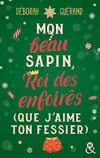 Mon beau sapin, roi des enfoirés (que j’aime ton fessier)  de Déborah Guérand