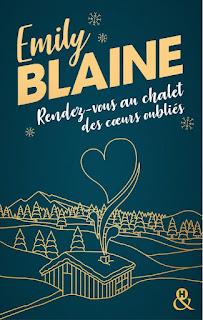 Rendez-vous au chalet des coeurs oubliés de Emily Blaine