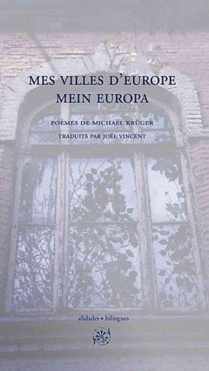 Michael Krüger / Mes villes d'Europe Michael Krüger / Mes villes d'Europe
