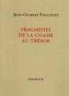 (Note de lecture), Jean-Charles Vegliante, Fragments de la chasse au trésor, par Mia Lecomte
