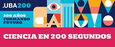 « Ciencia en 200 segundos » : campagne de vulgarisation pour le bicentenaire de la UBA [à l’affiche]