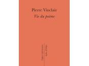 (Lettre Pierre Vinclair, propos "Vie poème", Jean-Pascal Dubost