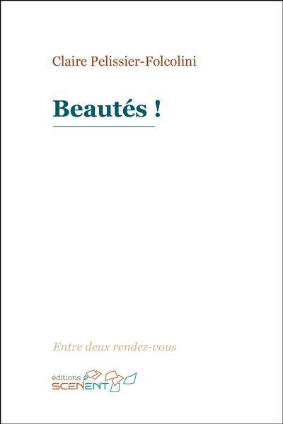 Beautés! de Claire Pelissier-Folcolini