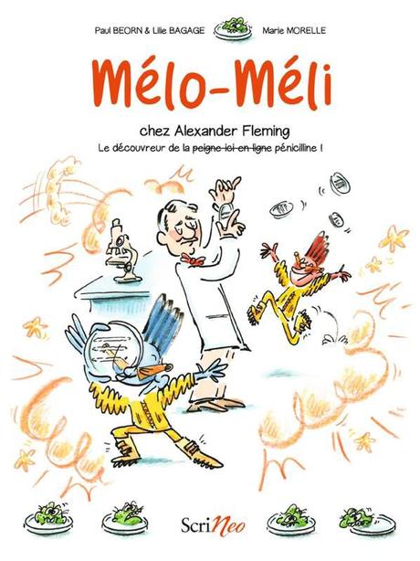 Mélo-Méli chez Alexander Fleming : La découvreur de la pénicilline