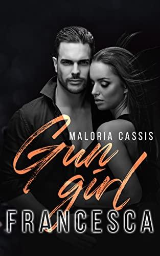 A vos agendas : Découvrez Gun Girl - Francesca de Maloria Cassis