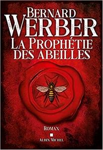 La Prophétie des abeilles, Bernard Werber