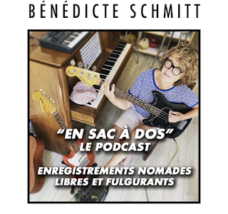 Les podcasts « En sac à dos » de Bénédicte Schmitt, un voyage immersif au plus près des palpitations du cœur des artistes.