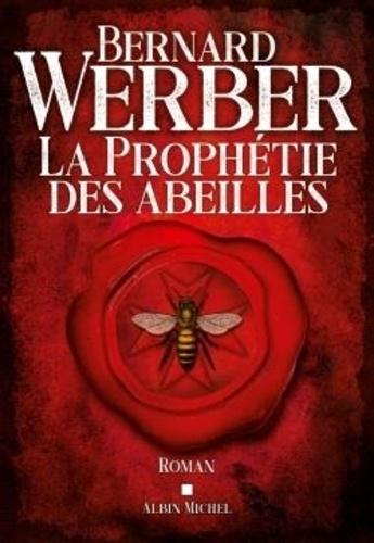La prophétie des abeilles de Bernard Werber - Grand Format ...