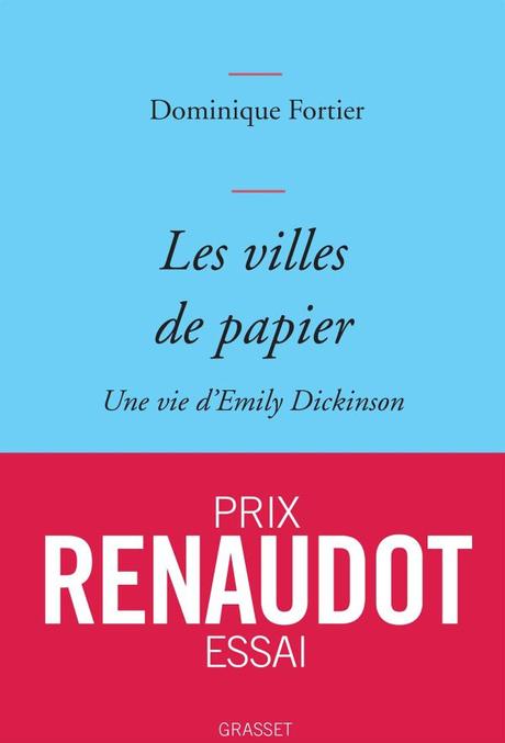 Les villes de papier. Une vie d'Emily Dickinson de Dominique FORTIER