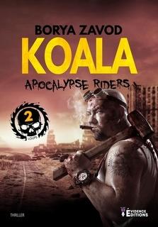 Apocalypse Riders, tome 2 : Koala (Borya Zavod)