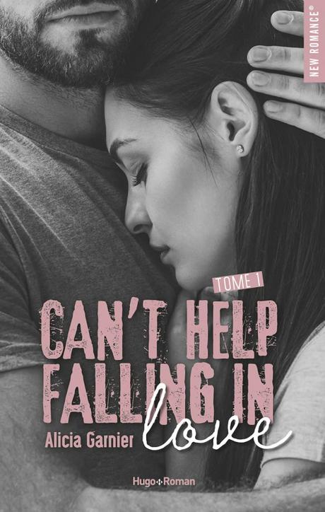 'Can't Help Falling In Love, tome 1' d'Alicia Garnier