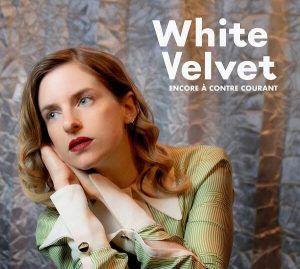 Album - Encore à contre courant - White Velvet