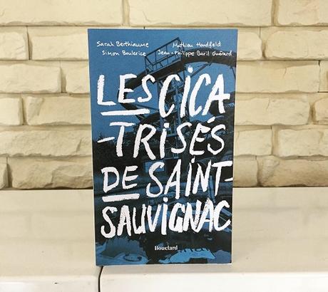 Les cicatrisés de Saint-Sauvignac – Jean-Philippe Baril Guérard, Sarah Berthiaume, Mathieu Handfield et Simon Boulerice