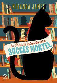 Le chat du bibliohtécaire #1 Succès mortel de Miranda James
