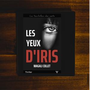 Les yeux d'Iris de Magali Collet (éditions Taurnada)