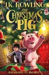 le cochon de Noël, j.k. rowling, the christmas pig, livre de noël, conte de noël, conte pour enfants, littérature pour enfants, littérature anglaise