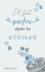 Il faut parfois déplier les étoiles, Erika Boyer