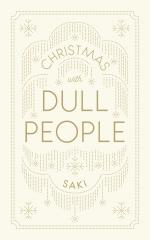 christmas with dull people, saki, livre de noel, recueil de nouvelles