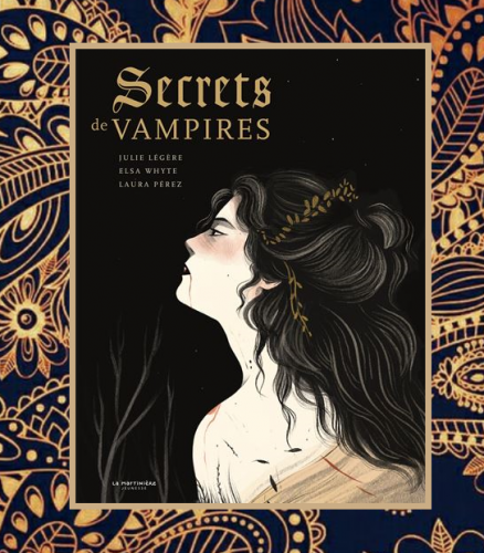 Secrets de vampires, E.Whyte, J.Légère & L.Pérez