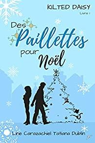 Des paillettes pour Noël T.1 de Line Carazachiel et Tatiana Dublin