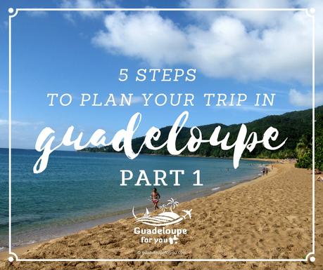 Quel est le meilleur moment pour partir en Guadeloupe ?