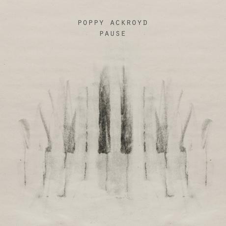 Poppy Ackroyd ‘ Pause