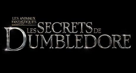 Bande annonce VF pour Les Animaux Fantastiques : Les secrets de Dumbledore de David Yates
