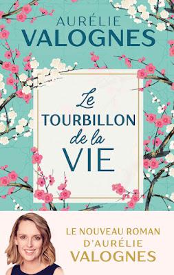 « Le tourbillon de la vie » d’Aurélie Valognes