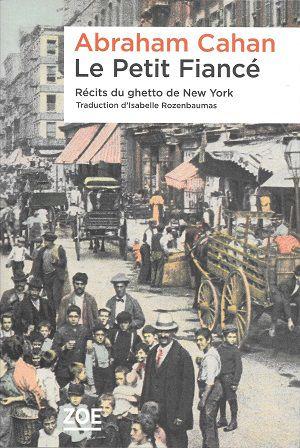 Le Petit Fiancé suivi de Circonstances, d'Abraham Cahan