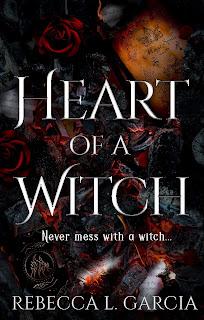 Heart of a witch de Rebecca L Garcia