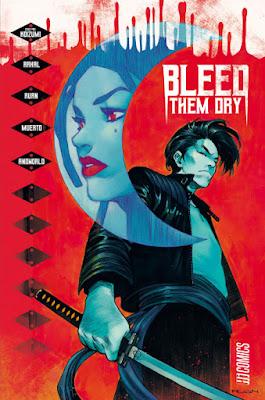Bleed Them Dry d'Eliot Rahal et Dike Ruan aux éditions HI COMICS