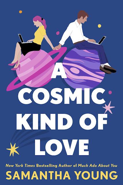 Cover Reveal : Découvrez la couverture et le résumé de A cosmic kind of Love de Samantha Young