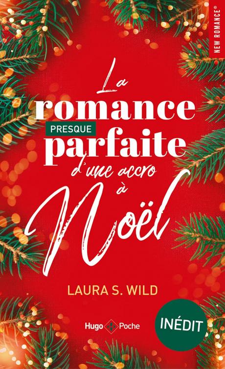 'La romance presque parfaite d'une accro à Noël'de Laura S. Wild