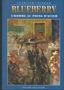 Blueberry, L’homme au poing d’acier (Charlier, Giraud) – Editions Altaya – 12,99€