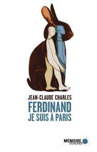 Ferdinand je suis à Paris, de Jean-Claude Charles (éd. Mémoire d'encrier) unnamed