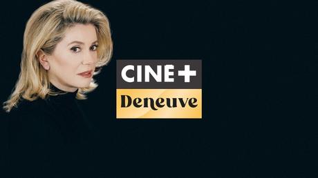 Ciné + Deneuve la nouvelle chaîne digitale de Canal +