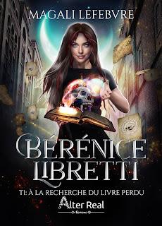 Bérénice Libretti #1 A la recherche du livre perdu de Magali Lefebvre