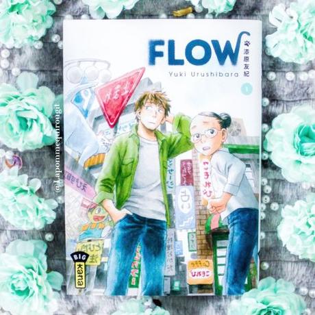 Flow, tome 1 • Yuki Urushibara