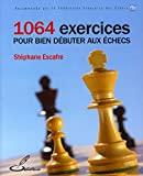 1064 exercices pour bien débuter aux échecs
