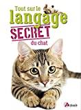 Tout sur le langage secret du chat