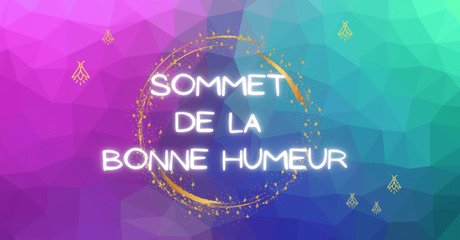 Le Sommet de la Bonne Humeur pour bien démarrer l’année !