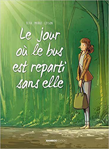 Le jour où le bus est reparti sans elle de BEKA et MARKO Le jour où le bus est reparti sans elle de BEKA et MARKO