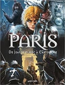 Les villes en BD : Paris tome 2 de Jeanne D’Arc à Cartouche