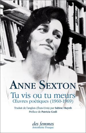 Anne Sexton / Tu vis tu meurs, Prix Pulitzer 1967