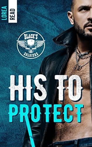 Black’s soldiers – His to Protect (tome 4)