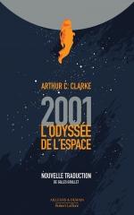 2001 l'odyssee de l'espace, Arthur .C Clarke, science-fiction,robert laffont, stanley Kubrick 